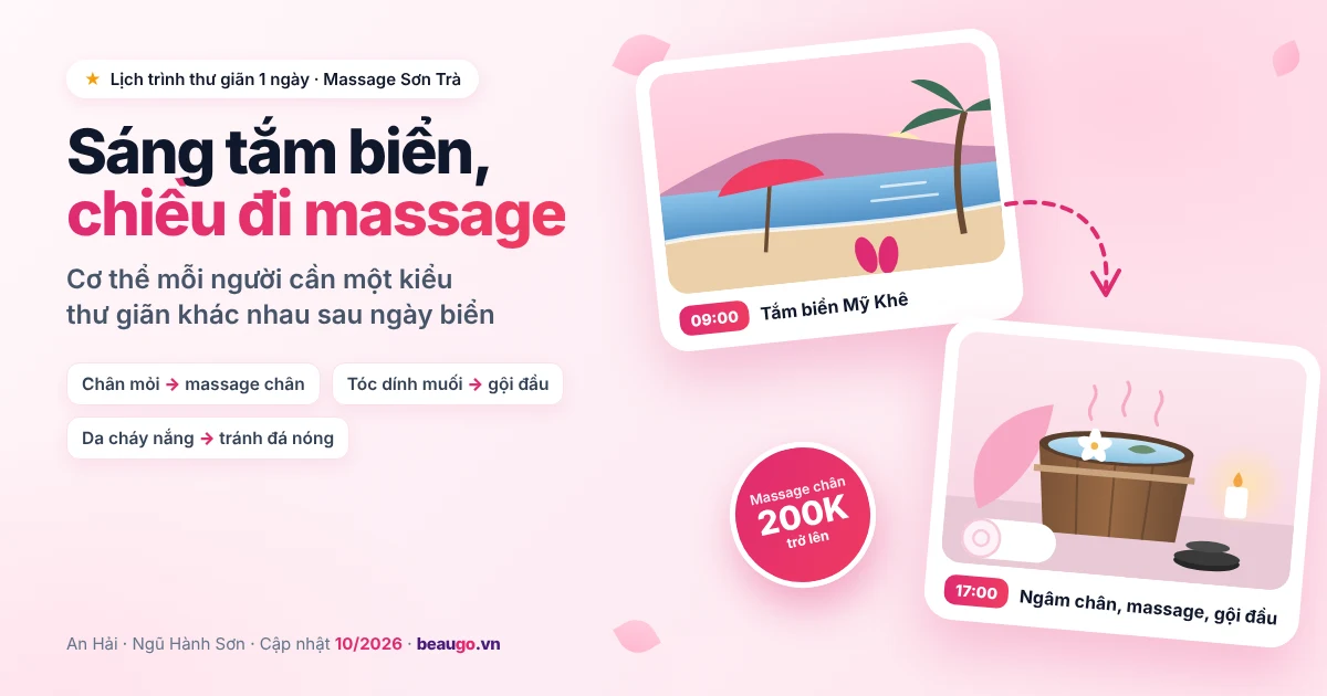Massage Sơn Trà sau ngày tắm biển: chọn gì để hết mỏi chân?